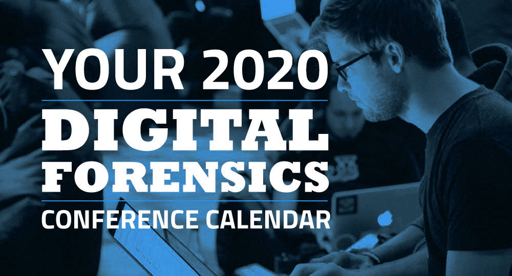 Our 2020 Digital Forensics and Computer Forensics Conference Calendar