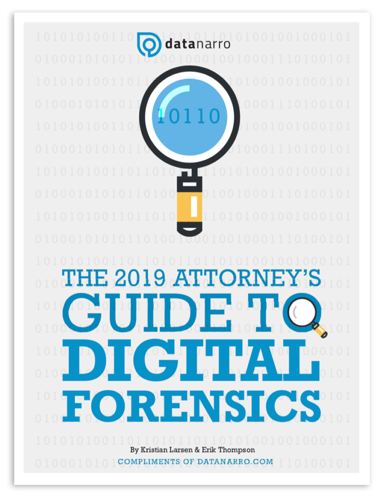 The 2019 Attorney's Guide to Digital Forensics