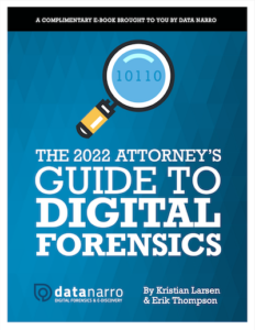 The 2022 Attorney's Guide to Digital Forensics