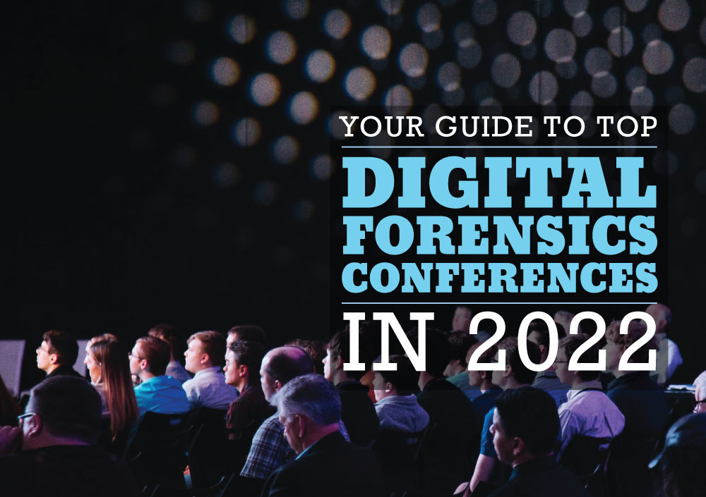 Your Guide to Top Digital Forensics Conferences in 2022 Data Narro, LLC