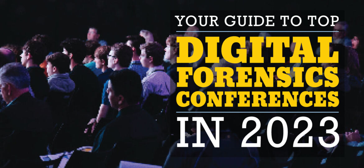 Your Guide to Top Digital Forensics Conferences in 2023