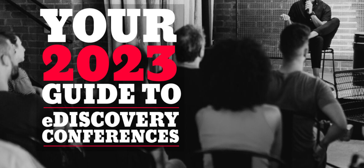 Your 2023 Guide to eDiscovery COnferences