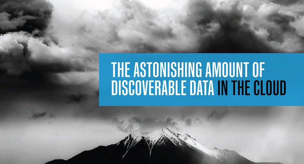 The Astonishing Amount of Discoverable Data in the Cloud