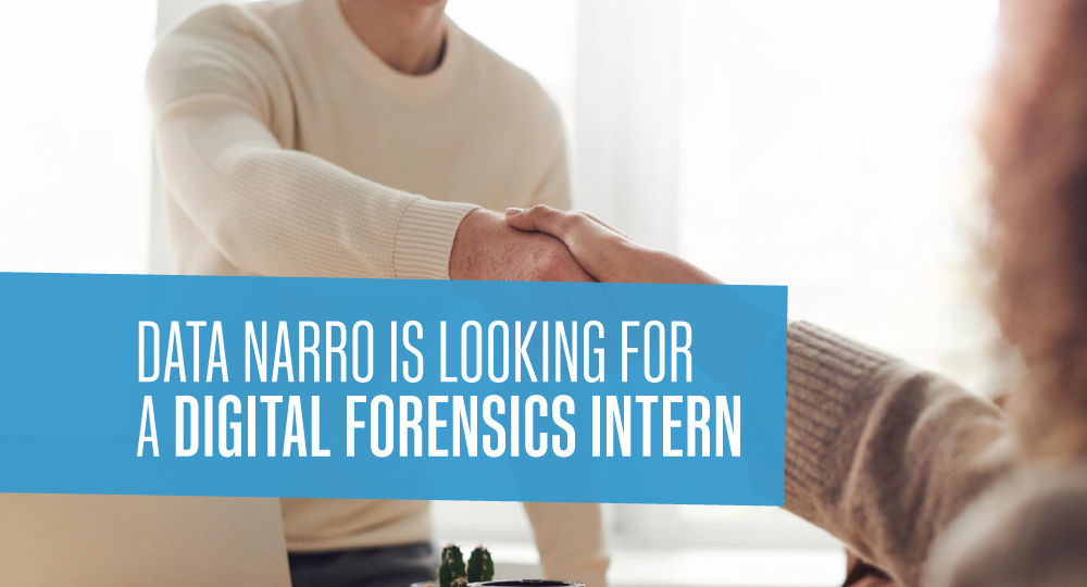 Data Narro is looking for a digital forensics intern