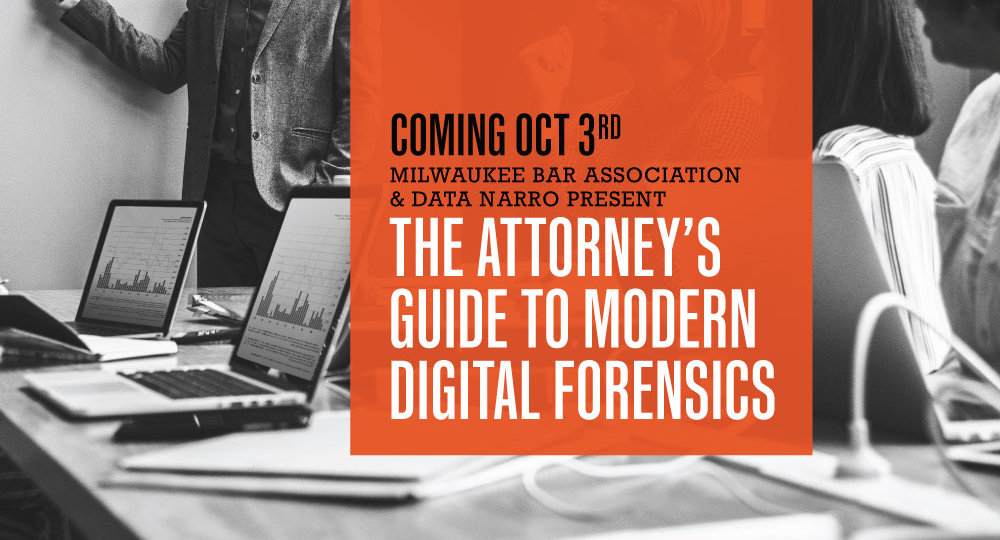 Join Us October 3rd For The Attorney S Guide To Modern Digital Forensics Cle Class Data Narro Llc